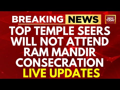 Ram Mandir Inauguration News Live: Top Temple Seers Will Not Attend Consecration? | India Today