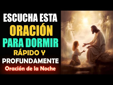 Escucha esta Oraci&amp;oacute;n para Dormir R&amp;aacute;pido y Profundamente