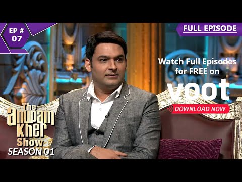 The Anupam Kher Show | द अनुपम खेर शो | Episode 7 | Kapil Sharma's Rare Interview