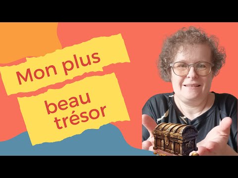 Ton plus beau tr&eacute;sor