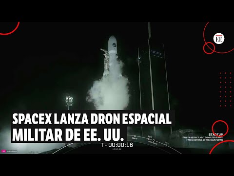 SpaceX lanza dron espacial militar de EE. UU. para misi&oacute;n de investigaci&oacute;n secreta | El Espectador