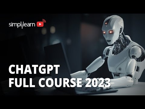 🔥 ChatGPT Full Course For 2023 | Complete ChatGPT Full Course | ChatGPT Tutorial | Simplilearn