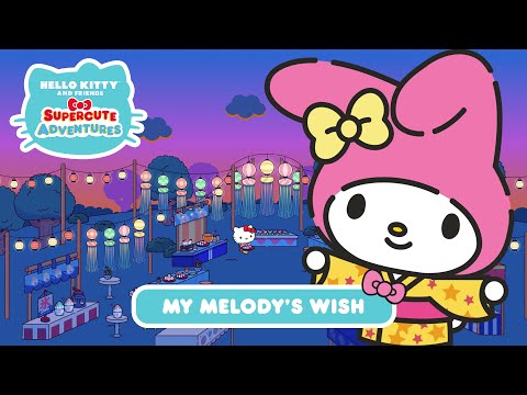 My Melody&rsquo;s Wish | Hello Kitty and Friends Supercute Adventures S3 EP 2