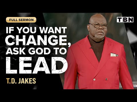 T.D. Jakes: Fight Back Against Negative Thoughts and Say Yes to God | FULL SERMON | TBN