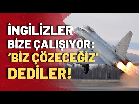 İngiliz haber ajansı Reuters duyurdu: T&amp;uuml;rkiye'nin Eurofighter alması i&amp;ccedil;in İngiliz desteği!