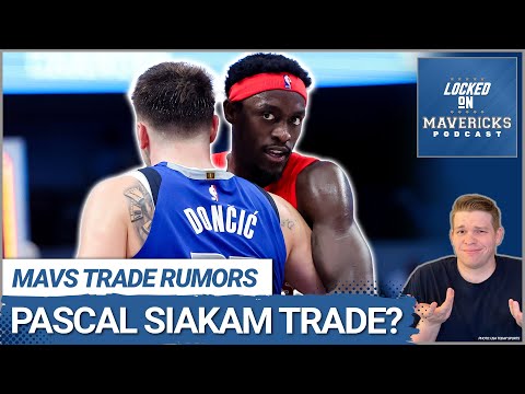 Could Pascal Siakam be a Real Dallas Mavericks Trade Target? | Mavs Trade Rumors