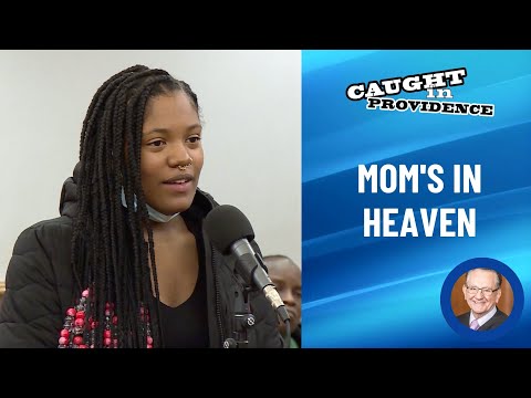 Mom's in Heaven  | Caught in Providence