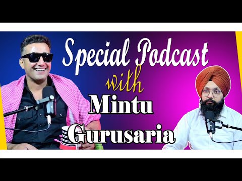 Special Podcast with Mintu Gurusaria | SP 25 | Punjabi Podcast