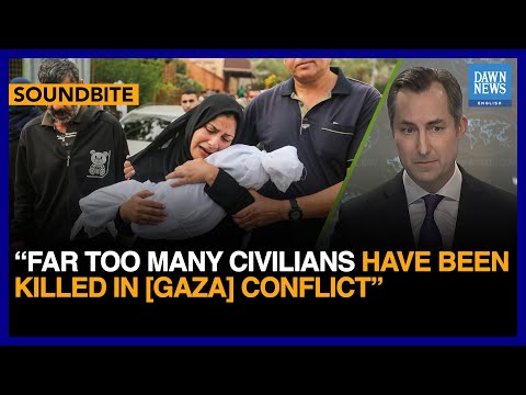 Far Too Many Civilians Have Been Killed In [Gaza] Conflict: US State Dept | Dawn News English