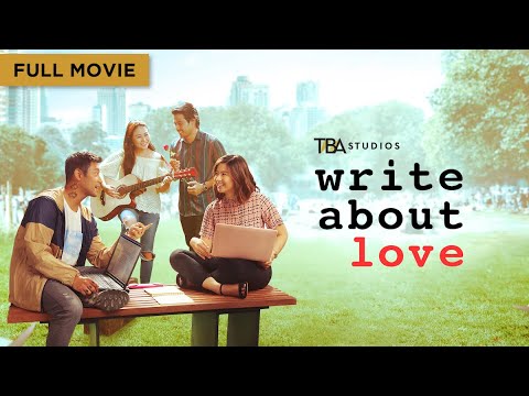 Write About Love | Full Movie | Miles Ocampo | Rocco Nacino | Crisanto B. Aquino | TBA Studios
