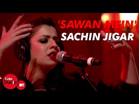 'Sawan Mein' - Sachin-Jigar, Divya Kumar &amp; Jasmine Sandlas - Coke Studio@MTV Season 4