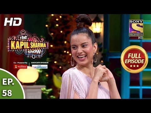 The Kapil Sharma Show Season 2 - Witty Kangana - दी कपिल शर्मा शो 2 -Ep 58 - Full Ep -20th July 2019