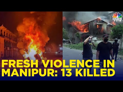 Manipur Violence: Gunfight In Tengnoupal District Leaves 13 Dead | Manipur News | N18V