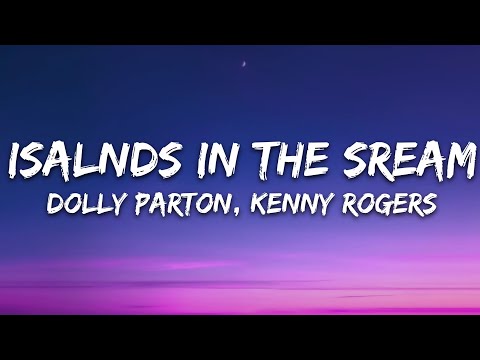 Dolly Parton, Kenny Rogers - Islands In the Stream (Lyrics)