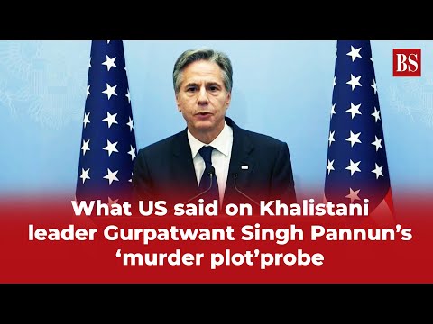 What US said on Khalistani leader Gurpatwant Singh Pannun's 'murder plot' probe