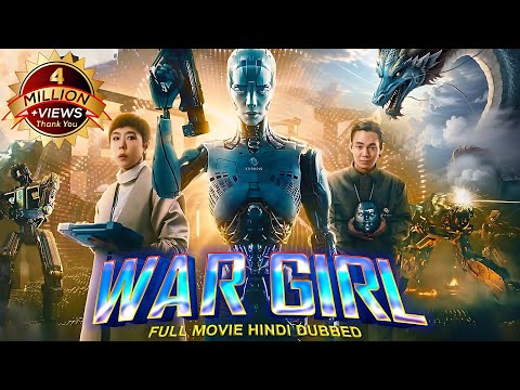 War Girl (2023) Chinese Fantasy Action Movie | Hindi Dubbed | New Hollywood Full Action Movie 2023