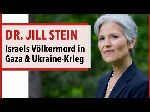 US-Pr&auml;sidentschaftskandidatin Dr. Jill Stein &uuml;ber Israel &amp; Ukraine