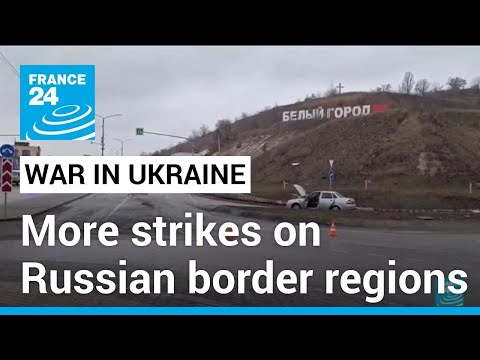 Russian border regions, Crimea hit by new Ukrainian attacks &bull; FRANCE 24 English