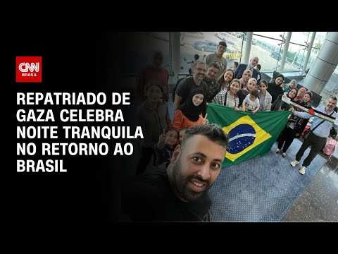 Repatriado de Gaza celebra noite tranquila no retorno ao Brasil | CNN PRIME TIME