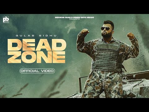 Dead Zone - Gulab Sidhu(Full Video)  | Jay Dee | New Punjabi Song 2022 | Latest Punjabi Songs 2022