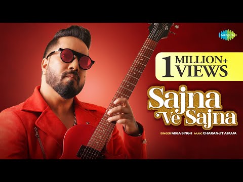 Sajna Ve Sajna - Mika Singh (Official Video) | Gurdas Maan | ਸੱਜਣਾ ਵੇ ਸੱਜਣਾ | New Punjabi Song 2023