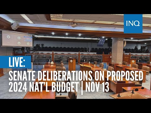 LIVE: Senate deliberations on proposed 2024 nat&amp;rsquo;l budget | Nov 13