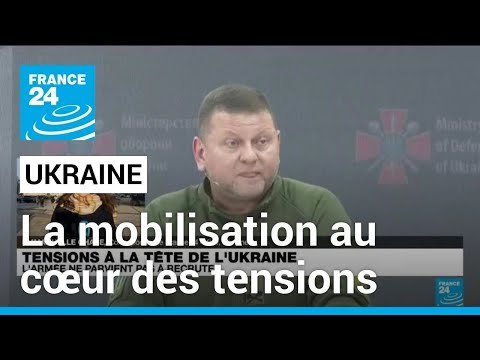 Ukraine : la mobilisation au c&oelig;ur des tensions entre le pr&eacute;sident et le chef de l'arm&eacute;e