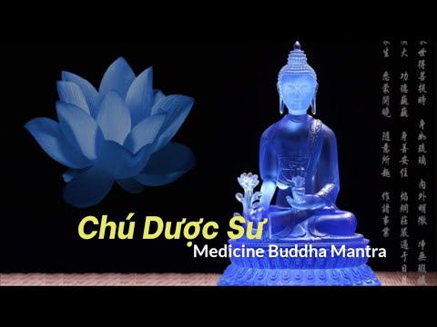 Thần Ch&uacute; Dược Sư | Tiếng Phạn | Medicine Buddha Mantra | Ti&ecirc;u Trừ Bệnh Tật v&agrave; Thanh Lọc Năng Lượng