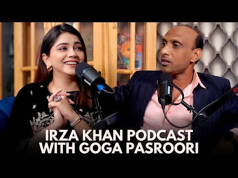 Irza Khan Podcast With Goga Pasroori