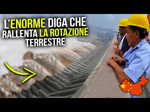 L'ENORME DIGA CINESE in GRADO di RALLENTARE la ROTAZIONE TERRESTRE: la DIGA delle TRE GOLE!