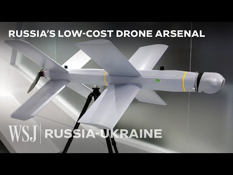 Russia&rsquo;s Low-Cost Explosive Drones: Lancet, Shahed and More Explained | WSJ