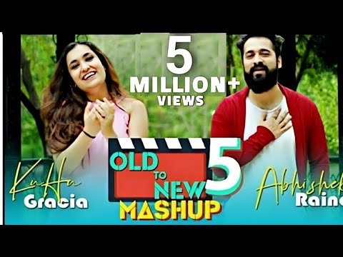 OLD to NEW-5 | KuHu Gracia | Ft. Abhishek Raina | old Hindi Songs Mashup | New Hindi Songs Mashup |