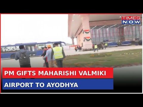 PM Modi Unveils Maharishi Valmiki International Airport in Ayodhya, Marking Historic Development