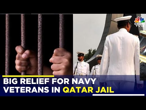 Big Relief For Navy Veterans In Qatar Jail, Qatar's Court Reduces Sentences Of Indian Navy Veterans