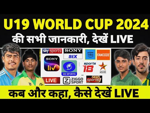 U19 World Cup 2024: Live Mobile App, TV Channels, Schedule &amp; Coverage | U19 WC South Africa