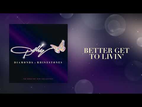 Dolly Parton - Better Get To Livin' (Official Audio)