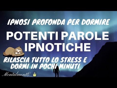 Ipnosi Profonda Per Dormire - Potenti Parole Ipnotiche - Rilascia Lo Stress - MentalmentE