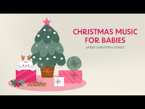 Jazz Carols 🎄Christmas Music for Babies 🎄 Jazzy Christmas Songs