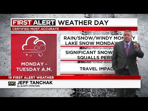 19 First Alert Day:  Winter mix Monday; lake effect snow Monday night