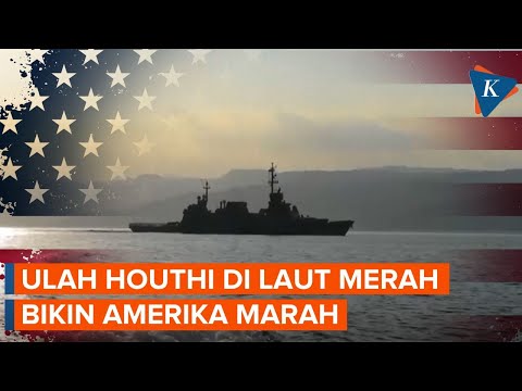 Kelompok Houthi Kembali &quot;Berulah&quot; di Laut Merah, Tembakkan Rudal dan Ancam Pelayaran Dunia