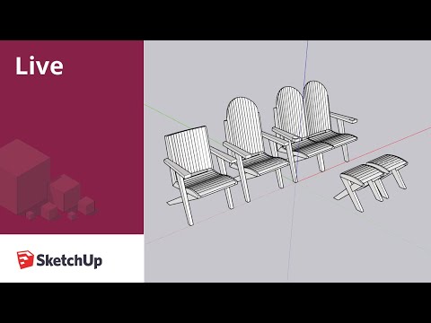 Modeling a Modern Adirondack Chair Live in SketchUp