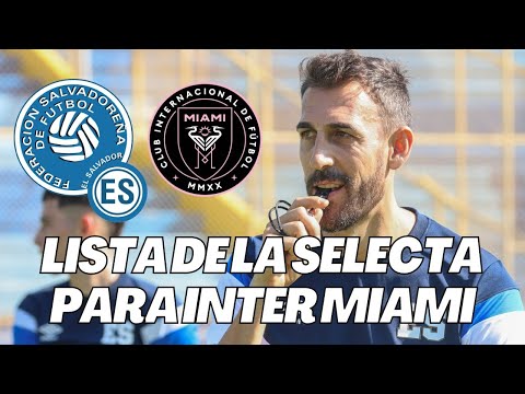 🔴&Uacute;LTIMA HORA: lista OFICIAL de la SELECTA de D&Oacute;NIGA para juego con INTER MIAMI