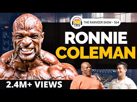 Legendary Bodybuilder Ronnie Coleman On Injury, Steroids &amp; Success | The Ranveer Show 364