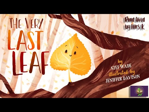 THE VERY LAST LEAF read aloud - A Kids Funny &amp;amp; Encouraging picture book read along | SEL | Autumn