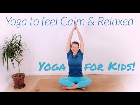 Yoga for Kids: Feel Calm &amp; Relaxed