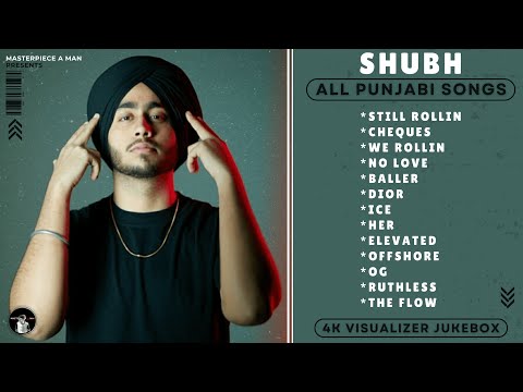 SHUBH Punjabi All Songs (4K Visualizer Video) Jukebox 2023 | SHUBH All Hit Songs | 