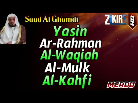 Surah Yasin, Ar Rahman, Al Waqiah, Al Mulk, Al Kahfi By Saad Al Ghamdi