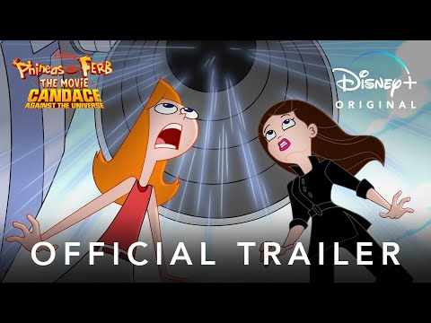 Phineas and Ferb The Movie: Candace Against the Universe | Official Trailer