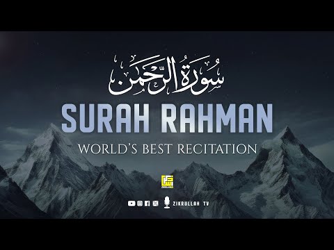 UNBELIEVABLE Quran Recitation of Surah Ar-Rahman سورة الرحمن | Zikrullah TV