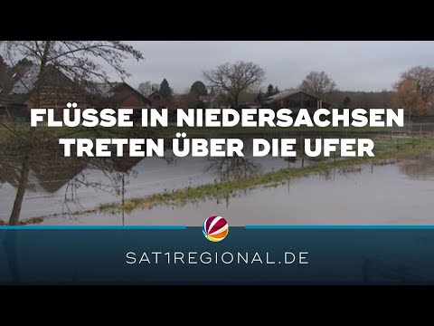 Hochwassergefahr: Fl&uuml;sse in Niedersachsen treten &uuml;ber die Ufer